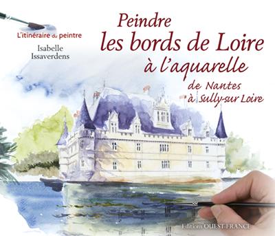 PEINDRE LES BORDS DE LOIRE A L'AQUARELLE