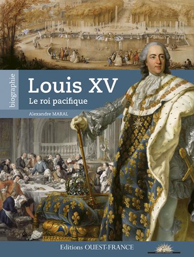 LOUIS XV, LE PACIFIQUE