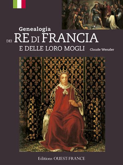 GENEALOGIE DES ROIS DE FRANCE ITAL