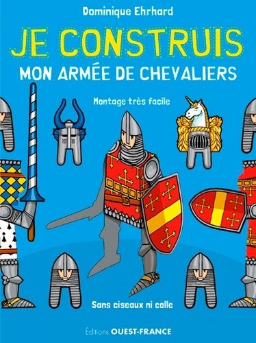 JE CONSTRUIS MON ARMEE DE CHEVALIERS