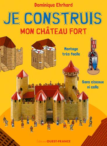 JE CONSTRUIS LE CHATEAU FORT