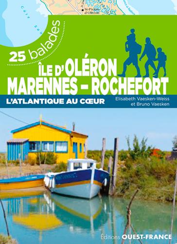 ILE D'OLERON - MARENNES - ROCHEFORT - 25 BALADES