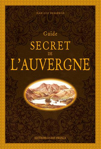 GUIDE SECRET DE L'AUVERGNE