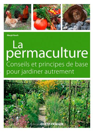 LA PERMACULTURE, CONSEILS ET PRINCIPES DE BASE. JA