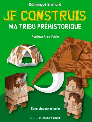 JE CONSTRUIS MA TRIBU PREHISTORIQUE
