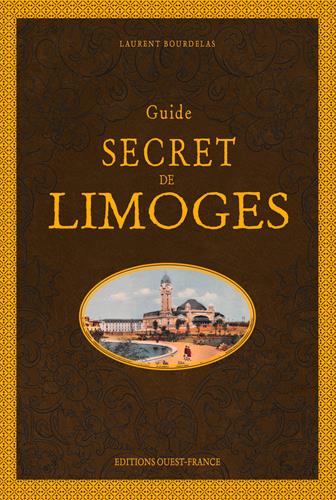 GUIDE SECRET DE LIMOGES