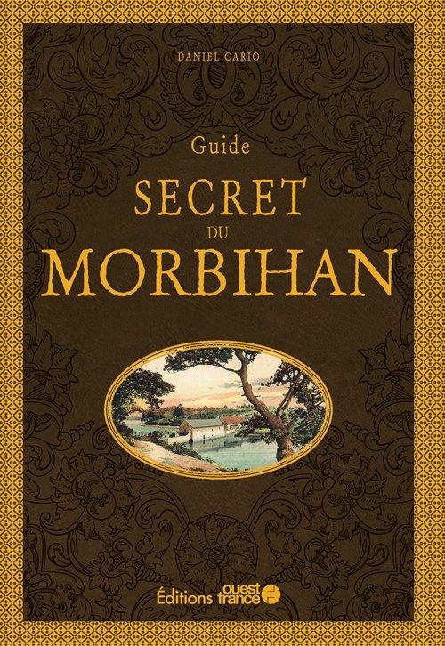 GUIDE SECRET DU MORBIHAN