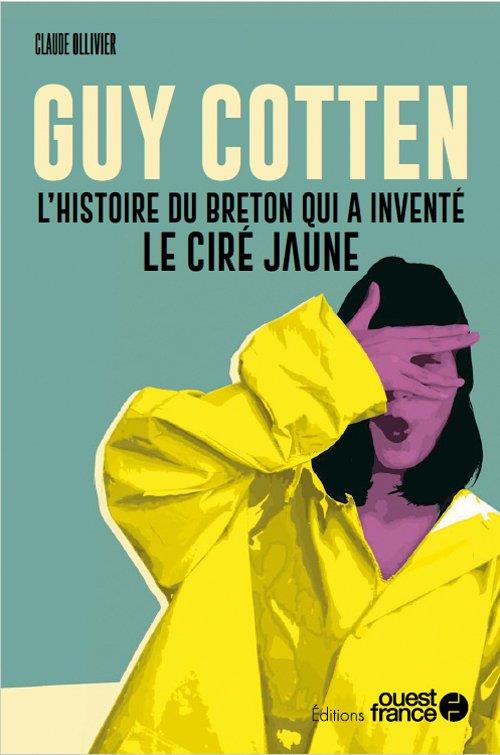 GUY COTTEN, L'HISTOIRE DU BRETON QUI A INVENTE LE CIRE JAUNE
