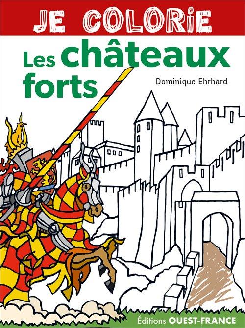 JE COLORIE LES CHATEAUX FORTS