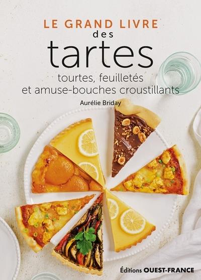 LE GRAND LIVRE DES TARTES, TOURTES, FEUILLETES ET AMUSE-BOUCHES CROUST