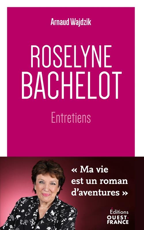 ROSELYNE BACHELOT - ENTRETIENS