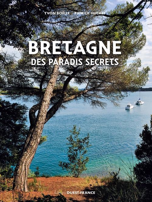 BRETAGNE DES PARADIS SECRETS ( VERSION BROCHEE)