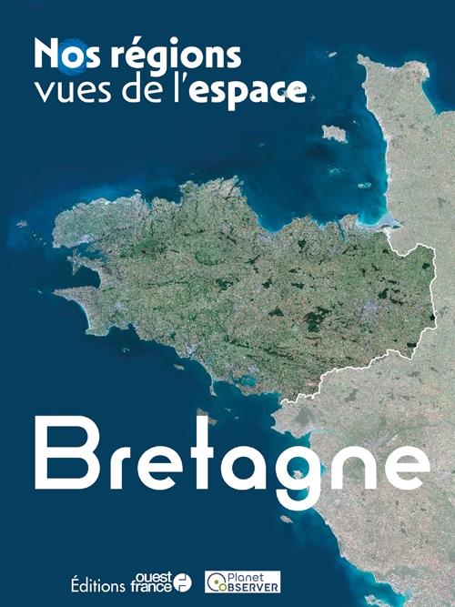 LA BRETAGNE VUE DE L'ESPACE
