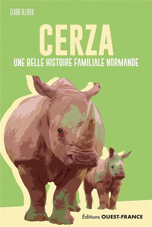 FAIRE L'OUEST : CERZA, UNE BELLE HISTOIRE FAMILIALE NORMANDE