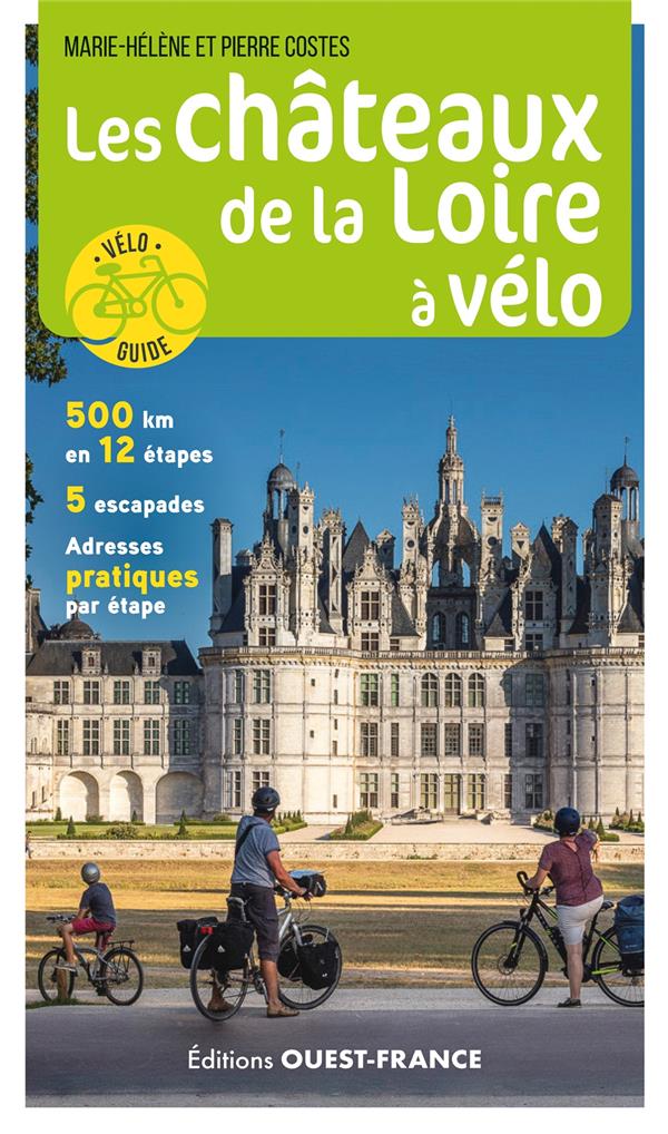 LES CHATEAUX DE LA LOIRE A VELO
