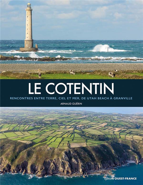LE COTENTIN, RENCONTRE ENTRE TERRE, CIEL ET MER
