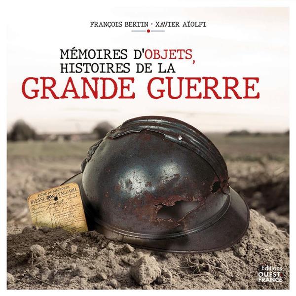 MEMOIRES D'OBJETS, HISTOIRES DE LA GRANDE GUERRE