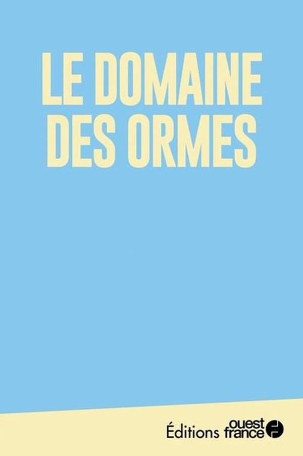 FAIRE L'OUEST : LE DOMAINE DES ORMES