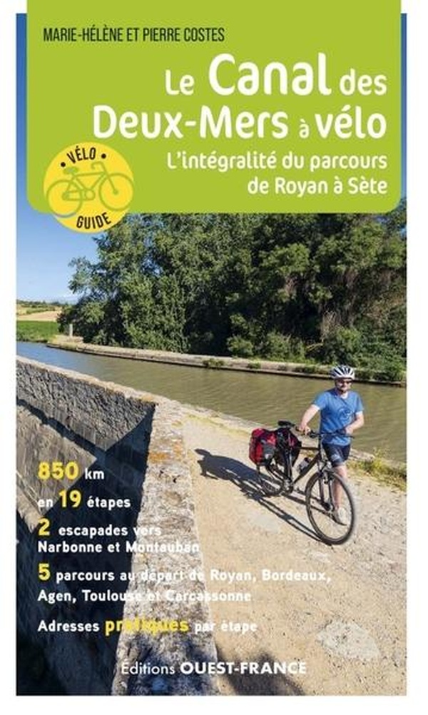 LE CANAL DES DEUX-MERS A VELO - L'INTEGRALITE