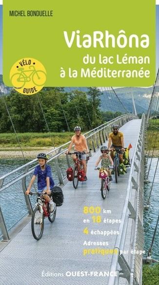 VIA RHONA - DU LEMAN A LA MEDITERRANEE