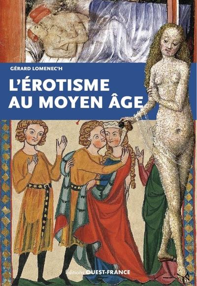L'EROTISME AU MOYEN AGE