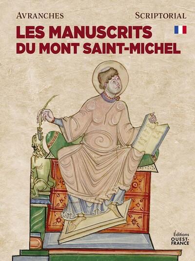 LES MANUSCRITS DU MONT SAINT-MICHEL - NOUVELLE EDITION