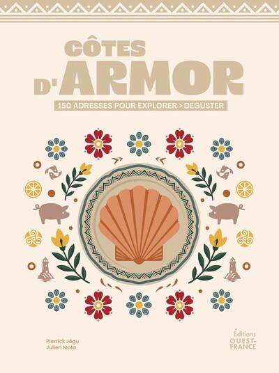 COTES D'ARMOR : EXPLORER - DEGUSTER