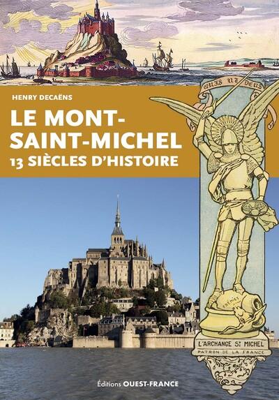 LE MONT SAINT-MICHEL 13 SIECLES D'HISTOIRE