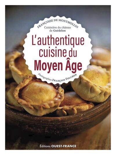 L'AUTHENTIQUE CUISINE DU MOYEN AGE