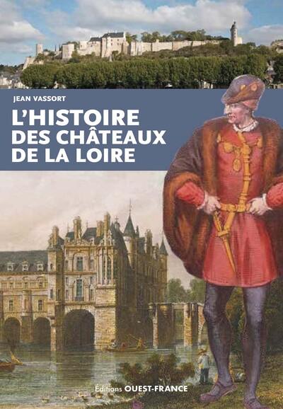 L'HISTOIRE DES CHATEAUX DE LA LOIRE