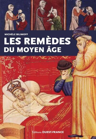 LES REMEDES DU MOYEN AGE