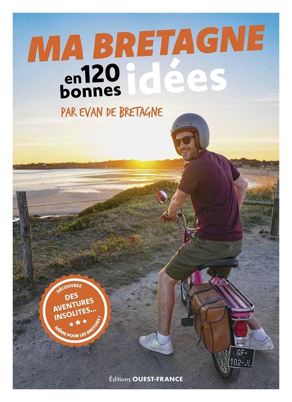 MA BRETAGNE EN 120 BONNES IDEES