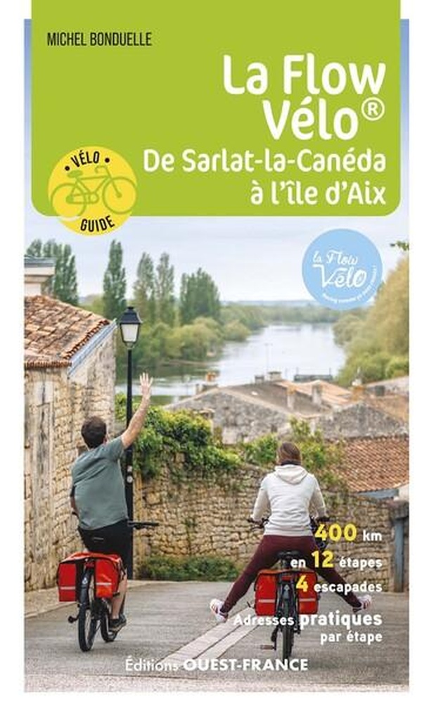LA FLOW VELO - DE SARLAT-LA-CANEDA A L'ILE D'AIX