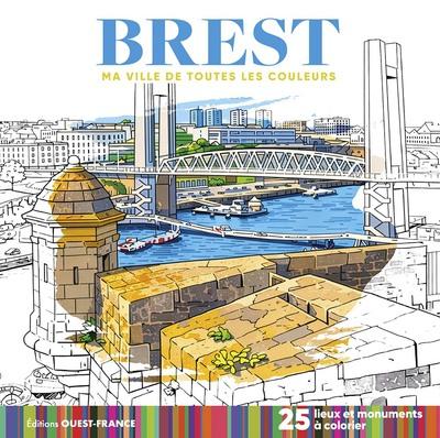 BREST - MA VILLE DE TOUTES LES COULEURS