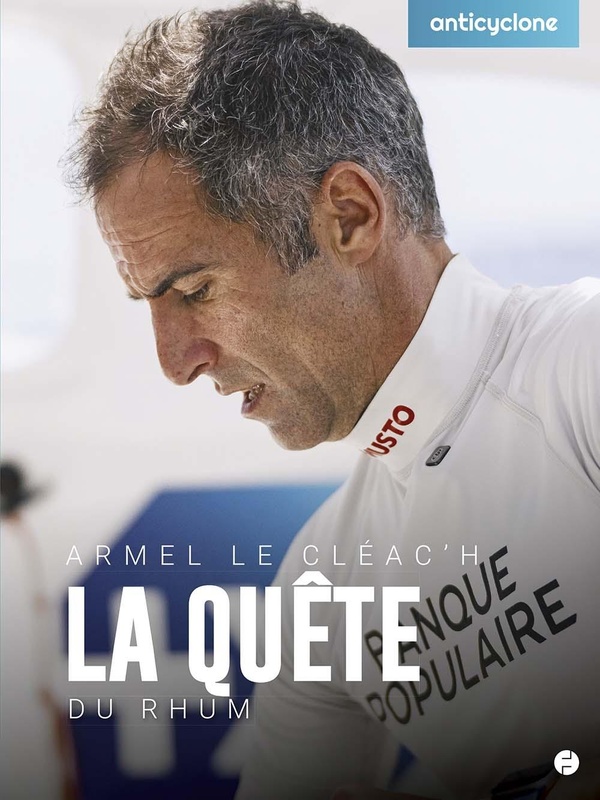 ANTICYCLONE - ARMEL LE CLEACH - LA QUETE DU RHUM