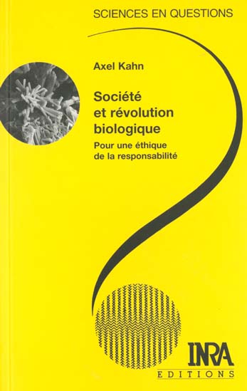 SOCIETE ET REVOLUTION BIOLOGIQUE - POUR UNE ETHIQUE DE LA RESPONSABILITE