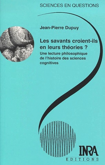 LES SAVANTS CROIENT-ILS EN LEURS THEORIES ? - UNE LECTURE PHILOSOPHIQUE DE L'HISTOIRE DES SCIENCES C