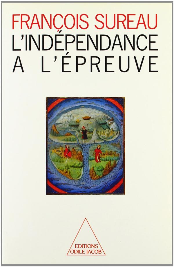 L'INDEPENDANCE A L'EPREUVE