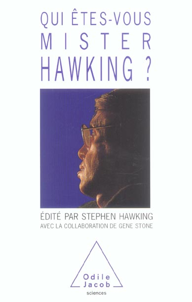 QUI ETES-VOUS, MISTER HAWKING ?