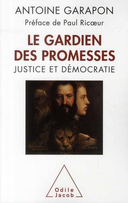 LE GARDIEN DES PROMESSES - JUSTICE ET DEMOCRATIE