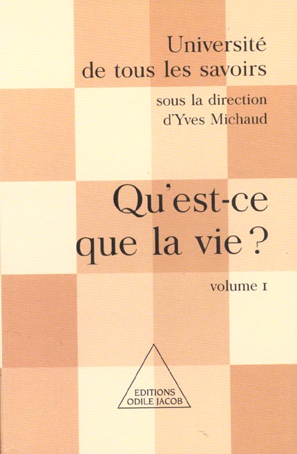 QU'EST-CE QUE LA VIE ? - UTLS, VOLUME 1