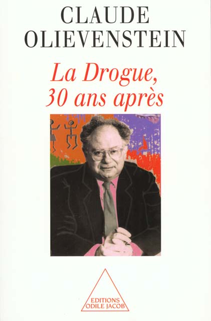 LA DROGUE, 30 ANS APRES