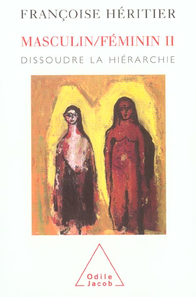 MASCULIN/FEMININ II - DISSOUDRE LA HIERARCHIE