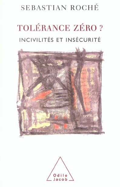 TOLERANCE ZERO ? - INCIVILITES ET INSECURITE
