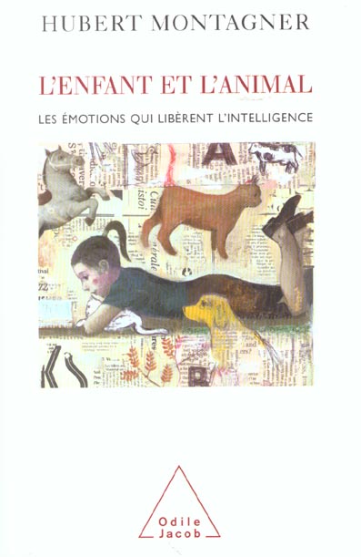 L'ENFANT ET L'ANIMAL - LES EMOTIONS QUI LIBERENT L'INTELLIGENCE