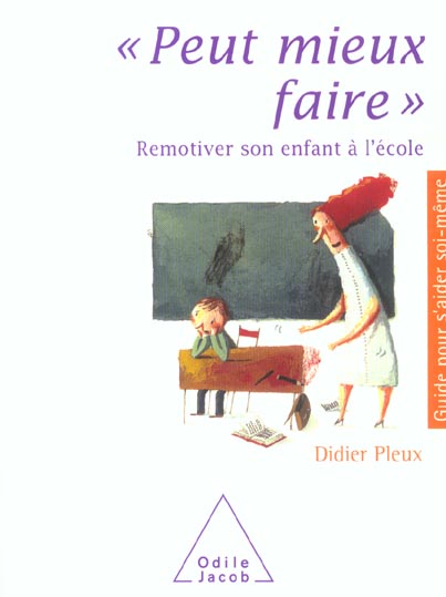 PEUT MIEUX FAIRE - REMOTIVER SON ENFANT A L'ECOLE