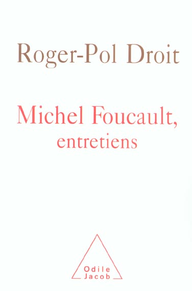 MICHEL FOUCAULT, ENTRETIENS