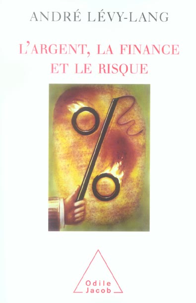 L'ARGENT, LA FINANCE ET LE RISQUE