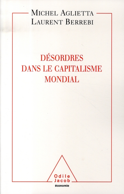 DESORDRES DANS LE CAPITALISME MONDIAL