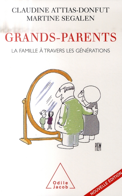 GRANDS-PARENTS - LA FAMILLE A TRAVERS LES GENERATIONS